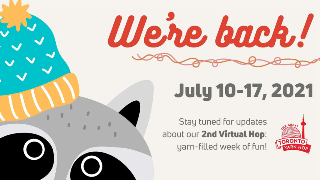 Were back! July 10-17, 2021. Stay tuned for updates about our 2nd Virtual Hop: yarn-filled week of fun!